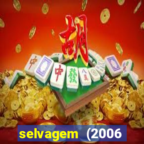 selvagem (2006 filme completo dublado